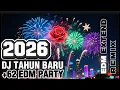 Lagu DJ TAHUN BARU 2026 - EDM +62 VIRAL TIKTOK