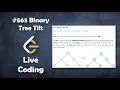 Binary Tree Tilt Live Coding with Explanation Leetcode