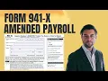 IRS Form 941-X Amended Payroll Tax Return - Step-by-Step Example