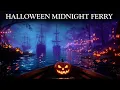 Ride the Midnight Ferry through Halloween Harbor