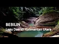 Download Lagu Bebilin // Lagu Daerah Kalimantan Utara