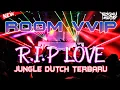 Download Lagu DJ RIP LOVE | DJ JUNGLE DUTCH TERBARU 2022 | DJ JUNGLE DUTCH BARAT 2022 #DJMUQTY