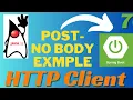 Http Client Post NoBody Example Http Client in Spring Boot Http Client Post in SpringBoot