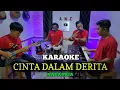 Download Lagu CINTA DALAM DERITA KARAOKE ELVY SUKAESIH NADA PRIA
