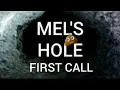 Mel s Hole Call 1 of 5 First Call
