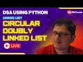 Circular Doubly Linked List DSA using Python MySirG