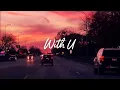 Download Lagu Jasmine Clarke - With U (Lyrics) | Road Trip Song ~ Dreamy Sunset Drive