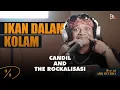 LIVE AT AYCS | CANDIL \u0026 THE ROCKALISASI - IKAN DALAM KOLAM