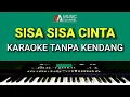 Karaoke - Sisa Sisa Cinta (Tanpa Kendang)