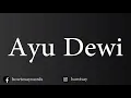 Download Lagu How To Pronounce Ayu Dewi