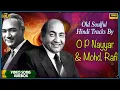 Download Lagu Old Soulful Hindi Tracks By O P Nayyar \u0026 Mohd  Rafi | Video Songs Jukebox | Evergreen \u0026 Romantic