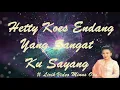 Download Lagu Hetty Koes Endang ~Yang Sangat Ku Sayang  minus1