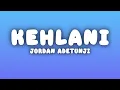 Jordan Adetunji - KEHLANI (Lyrics)