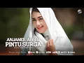 Download Lagu Anjanee Annil - Pintu Surga [OFFICIAL]