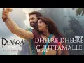 Download Lagu Dheere Dheere x Chuttamalle |Devara Second Single|Janhvi Kapoor| Anirudh Ravichander | Shilpa Rao |