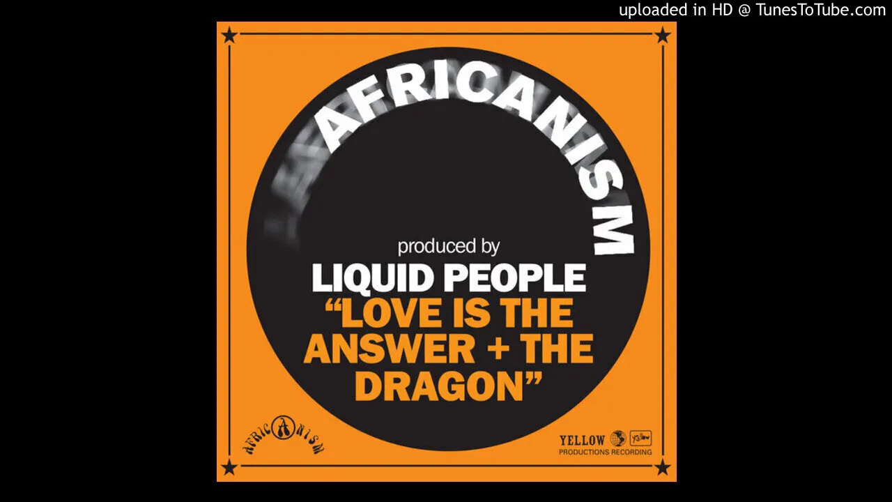 Africanism - Liquid People - Love Is The Answer