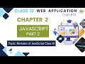 Class 12 Web Applications Chapter 2 JavaScript Part 2 Revision XI Code 803 CBSE 2026 Board Exam