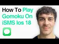 How To Play Gomoku On Imessage Ios 18 2025 Guide