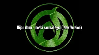 Download Hijau daun - meski kau bahagia (new version) MP3