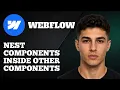 Webflow How to Nest Components Inside Other Components Modular Design Tutorial