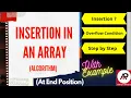 Insertion at the end Array with Algorithm