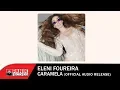 Ελένη Φουρέιρα - Καραμέλα | Eleni Foureira - Caramela - Official Audio Release