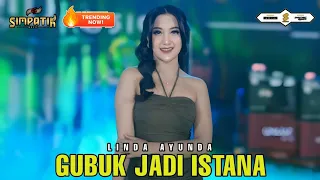 linda ayunda gubuk jadi istana simpatik music