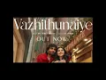 Vazhithunaiye | Dragon | Pradeep Ranganathan, Kayadu Lohar | Ashwath Marimuthu | Leon James | AGS