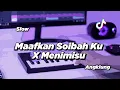 Download Lagu DJ MAAFKAN SOIBAH KU X MENIMISU SLOW ANGKLUNG | VIRAL TIK TOK