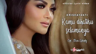 Download Krisdayanti - Kamu Di Hatiku Selamanya (Official Lyric Video) MP3