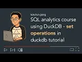 SQL analytics course with DuckDB - set operations part 1 synthetic data