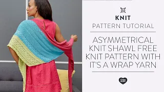 Asymmetrical Knit Shawl Free Knit Pattern with It s a Wrap Yarn