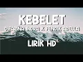 Download Lagu Kebelet – Difarina Indra x Fendik Adella | Koplo Version Lirik HD