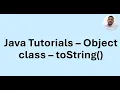Java Tutorial 51 - Object class