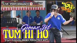 Download TUM HI HO (Arijit Singh) - Live Show Orgen Gambang IRAMA PENGHIBUR HATI @gimarjetrealis MP3