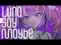Download Lagu 【歌ってみたリレー】「Luna say maybe」【 #綺々羅々ヴィヴィ 】