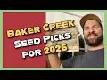 My 2026 Garden Seed Order Baker Creek Heirloom Seeds One Sentence Reviews
