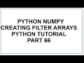 Python NumPy Filtering Arrays Creating the filter Array Python Programming Python Tutorial 66