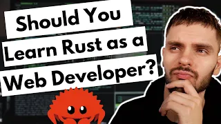 Should You Learn Rust as a Web Developer