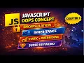 JavaScript OOPs in Hindi Encapsulation Inheritance Static Overriding Super Chapter 1