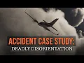 Accident Case Study Deadly Disorientation