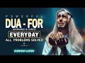 Download Lagu POWERFUL MORNING \u0026 NIGHT DUA To Solve All Your Money, Job, Rizq \u0026 Business Problems | Habibullah TV