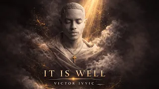 victor ivyic it is well