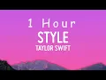 Download Lagu Taylor Swift - Style (Lyrics) | 1 HOUR