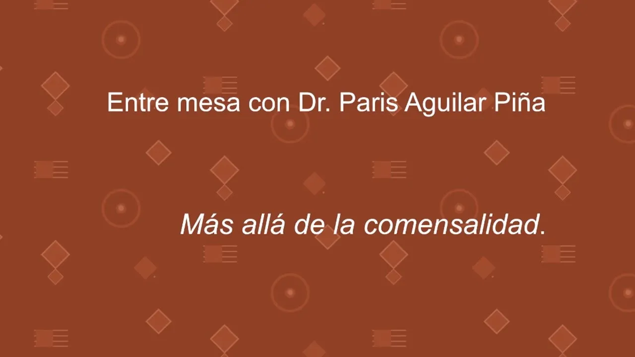 Más allá de la comensalidad | Mirador Universitario