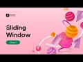 Sliding Window Technique DSA for Beginners Coding Interview Problems