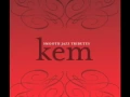 Lagu Kem Smooth Jazz Tribute - Find Your Way Back In My Life