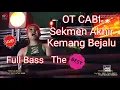 Download Lagu OTCABI || Sekmen Akhir || Live Kemang bejalu Full bas