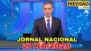 JORNAL NACIONAL - PREVISÃO DO TEMPO - 27/10/2026 TERÇA FEIRA