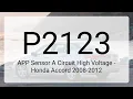 DTC P2123 APP Sensor A Circuit High Voltage - Honda Accord 2008-2012